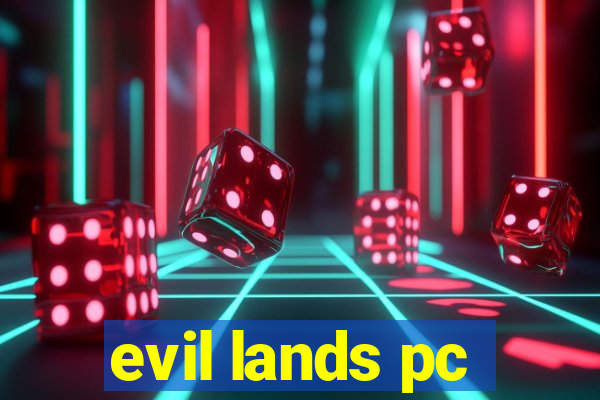 evil lands pc